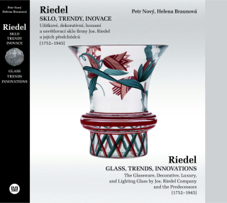 Riedel : sklo, trendy, inovace : užitkové, dekorativní, luxusní ...