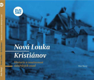 Nová Louka - Kristiánov / Historie a současnost sklářských osad