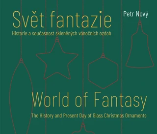 Svět fantazie - Historie a současnost skleněných vánočních ozdob