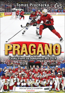 Pragano (Procházka). Český triumf na hokejovém MS 2024