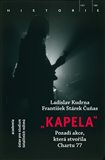 Kapela - Pozadí operace, která stvořila Chartu 77