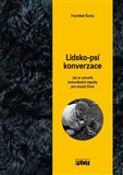 Lidsko-psí konverzace - Jak si vytvořit komunikační signály pro snažší život