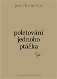 Poletování jednoho ptáčka