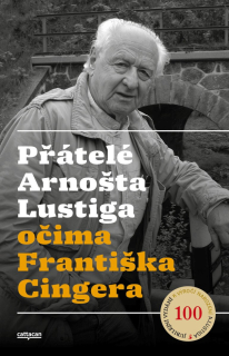 Přátelé Arnošta Lustiga očima Františka